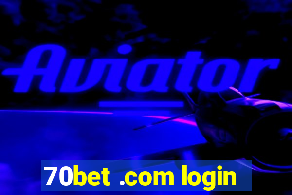 70bet .com login